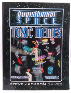 Toxic Memes (Transhuman Space), by Jamais Cascio  