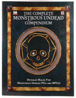 The Complete Monstrous Undead Compendium: Detailed Rules for Monstrous Undead PCs and Npcs! (Green Races D20 World), by   