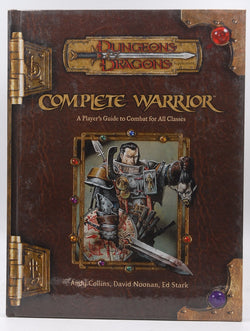 Complete Warrior (Dungeons & Dragons d20 3.5 Fantasy Roleplaying), by Stark, Ed, Noonan, David, Collins, Andy  