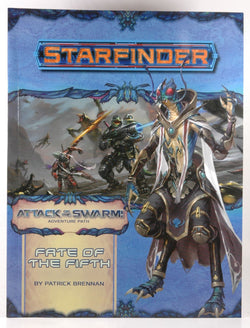 Starfinder Adventure Path: Fate of the Fifth (Attack of the Swarm! 1 of 6) (Starfinder: Attack of the Swarm!), by Brennan, Patrick  