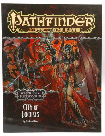 Pathfinder Adventure Path: Wrath of the Righteous Part 6 - City of Locusts, by Pett, Richard  