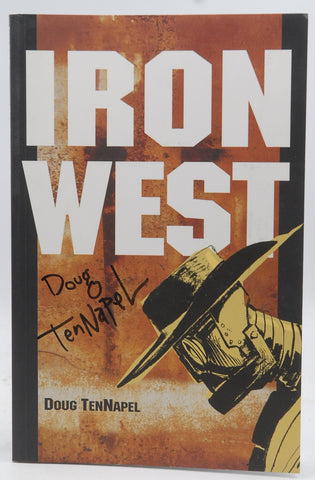 Iron West, by Doug TenNapel Signed 