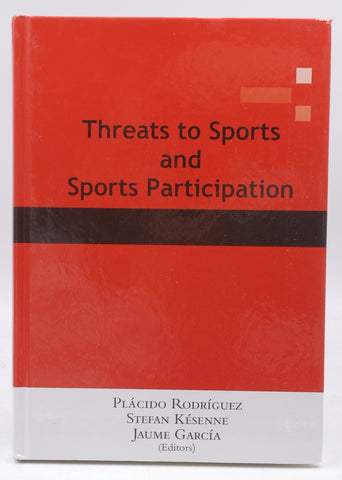 Threats to sports and sports participation, by Rodr?guez Guerrero, Pl?cido,K?senne, Stefan,Garc?a Villar, Jaume  