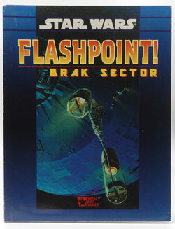 Flashpoint Brak Sector (Star Wars Roleplaying), by Sterling Hershey, West End Games Staff  
