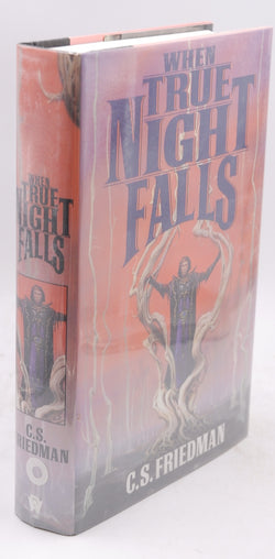 When True Night Falls (Coldfire Trilogy, Book 2), by Friedman, C. S. Signed First Edition