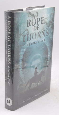 A Rope of Thorns Limited Edition, by Gemma Files, et al Signed First Edition