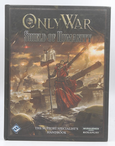 Warhammer 40 RPG Only War Shield of Humanity, by Staff  