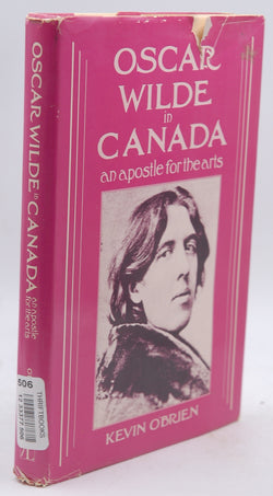 Oscar Wilde in Canada: An Apostle for the Arts, by O'Brien, Kevin  