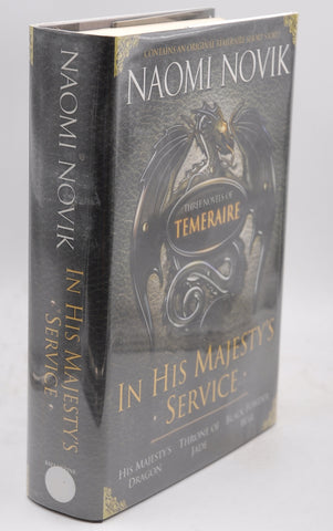 In His Majesty's Service: Three Novels of Temeraire (His Majesty's Service, Throne of Jade, and Black Powder War), by Novik, Naomi Signed First Edition