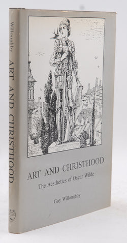 Art and Christhood: The Aesthetics of Oscar Wilde, by Willoughby, Guy  