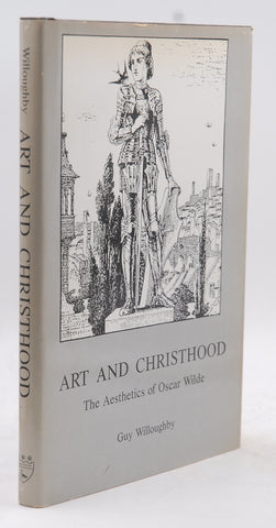 Art and Christhood: The Aesthetics of Oscar Wilde, by Willoughby, Guy  
