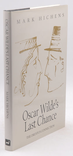 Oscar Wilde's last chance: The Dreyfus connection, by Hichens, Mark  